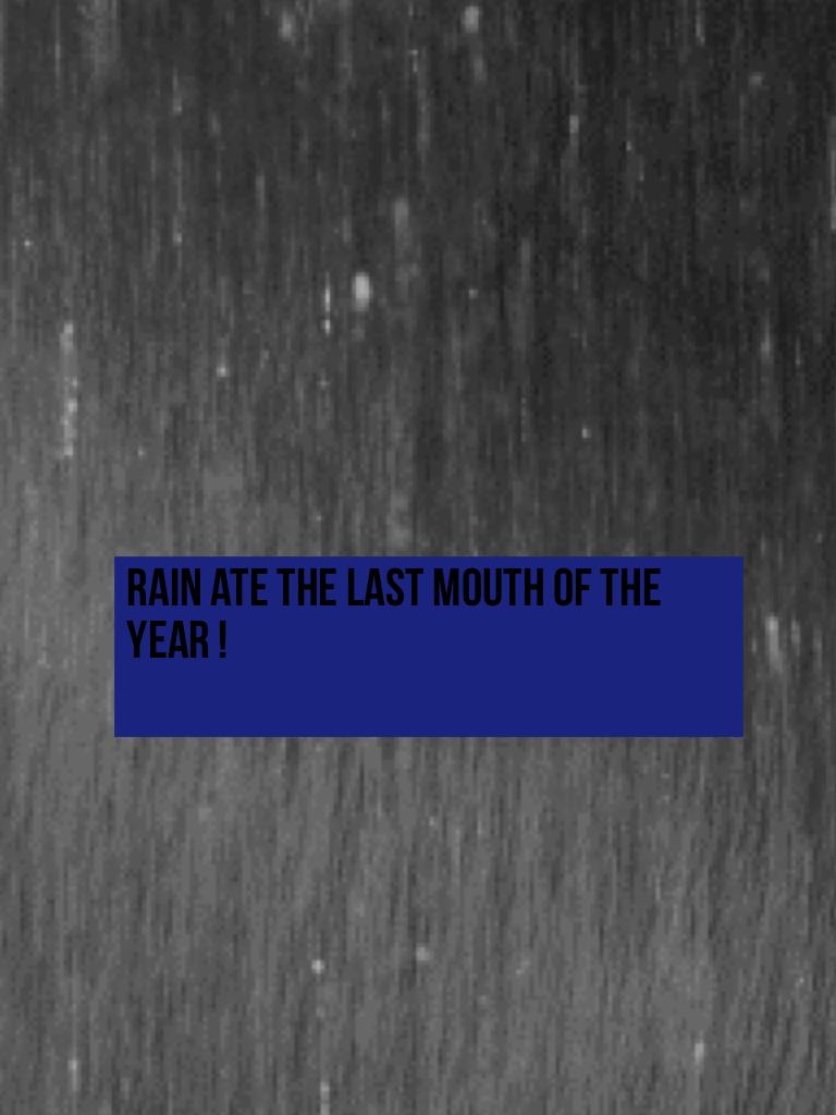 Rain ate the last mouth of the year Lubbock yay
