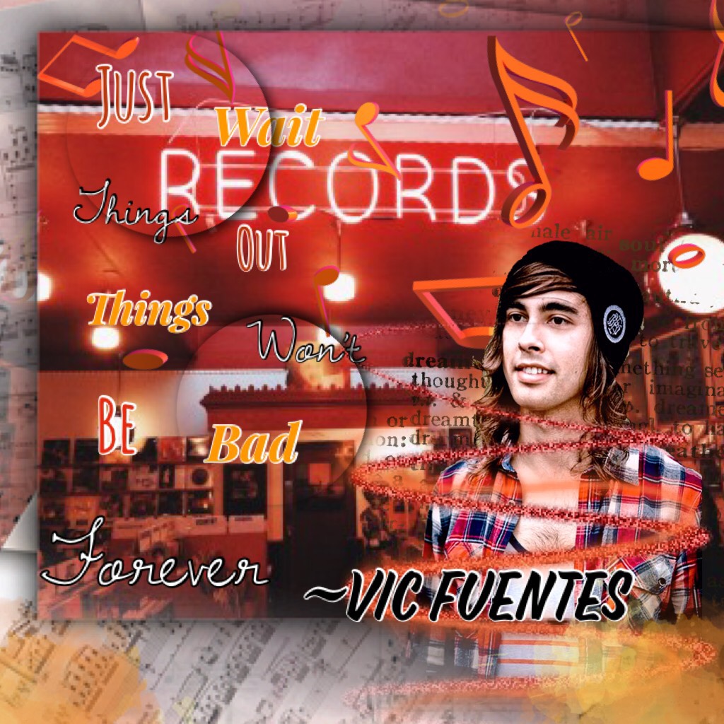 Tapp😩

Sorry I haven’t been on in a while I’ve been busy,but here’s a Vic Fuentes edit for you all enjoy👏🏻

“Just wait things out, things won’t be bad forever”~Vic Fuentes 