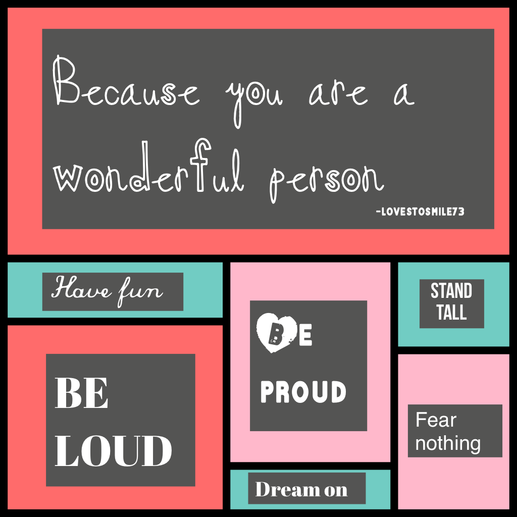 Because you are a wonderful person