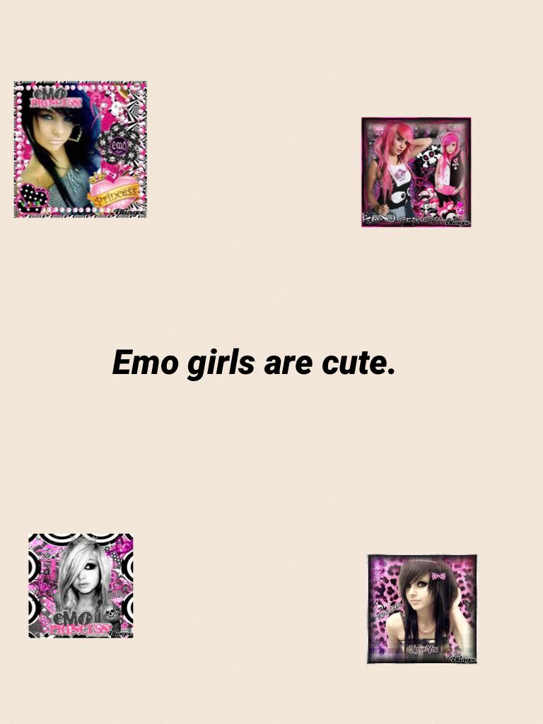 Emo girls are cute.