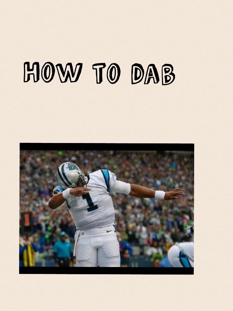 How to dab 