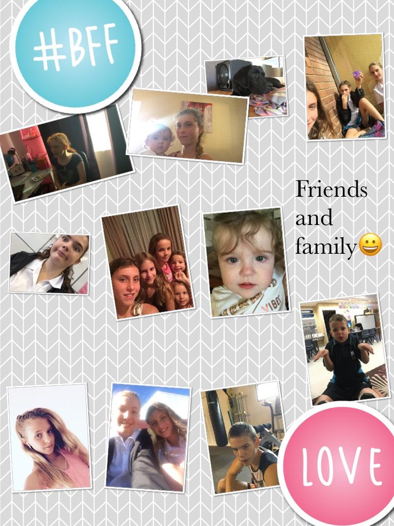 Friends and family😀