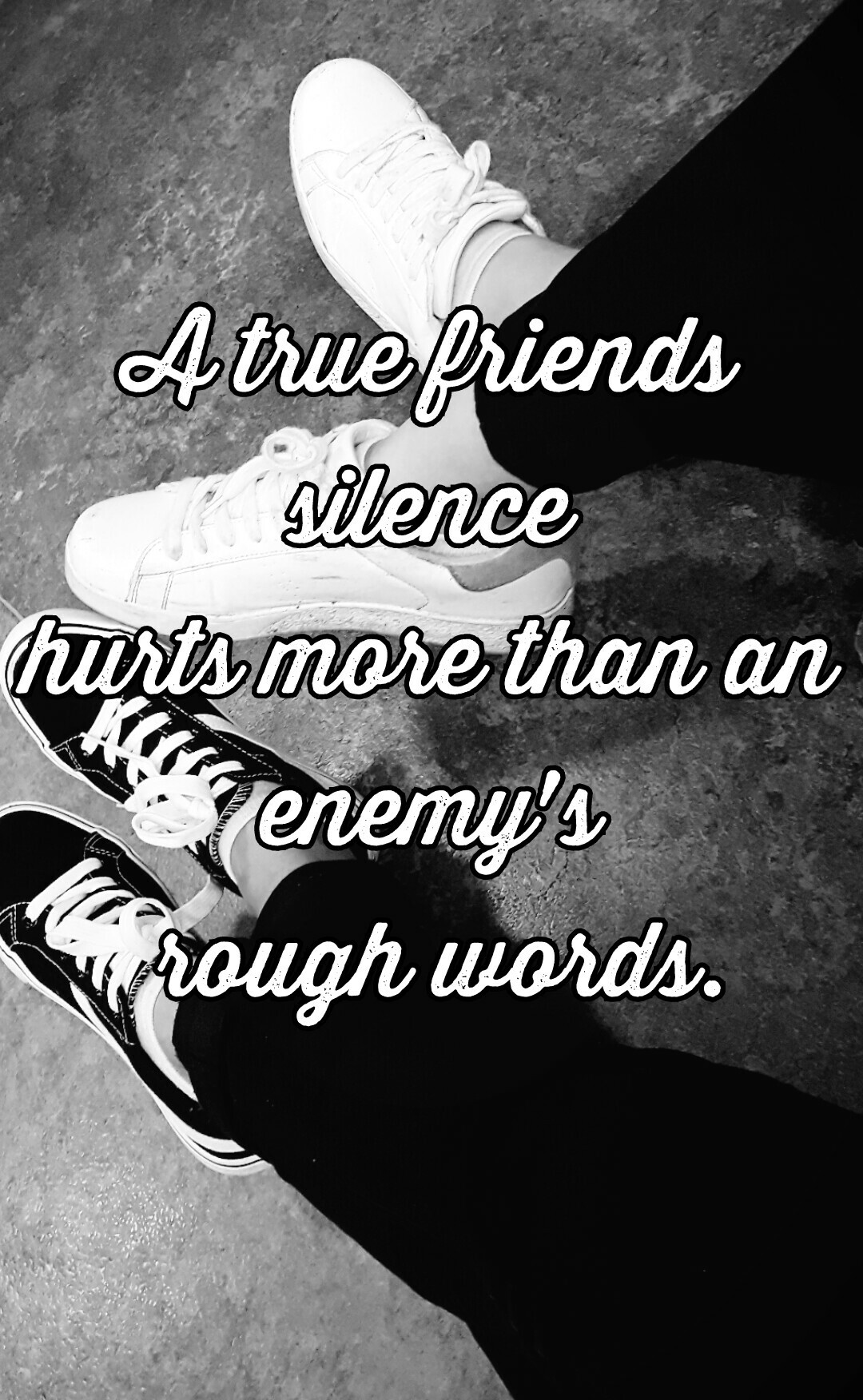 A true friends 
silence 
hurts more than an 
enemy's 
rough words.