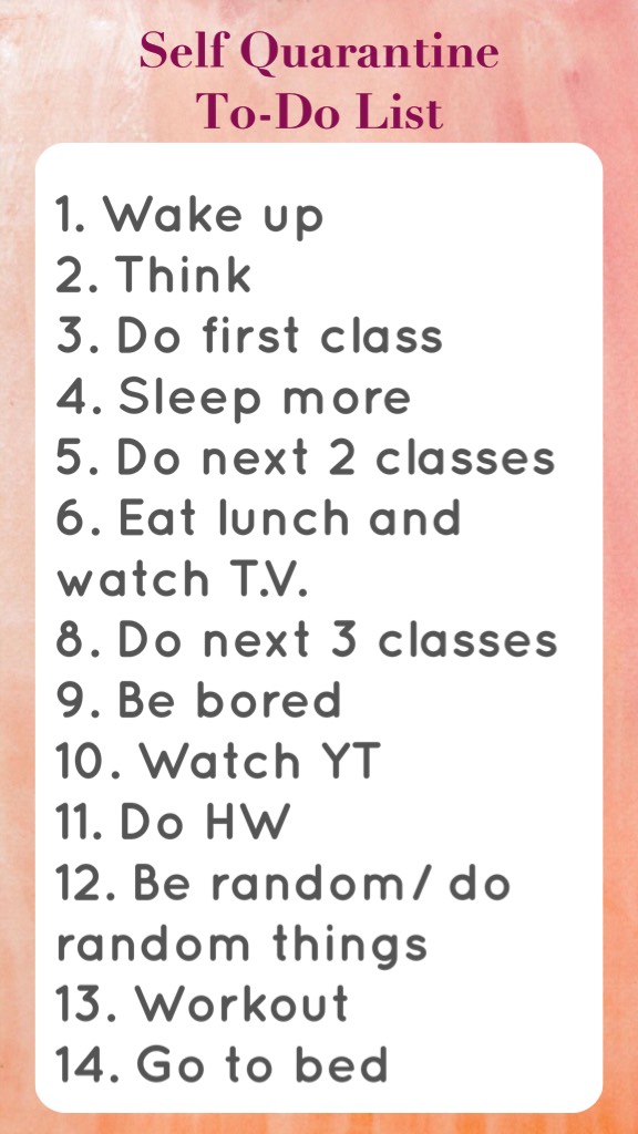 My to do list monday-friday
hahah: (9. Be bored)