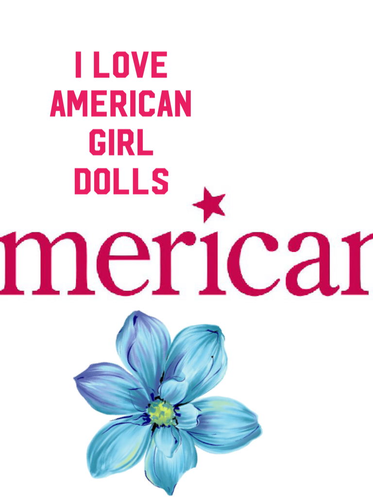 I love American girl dolls