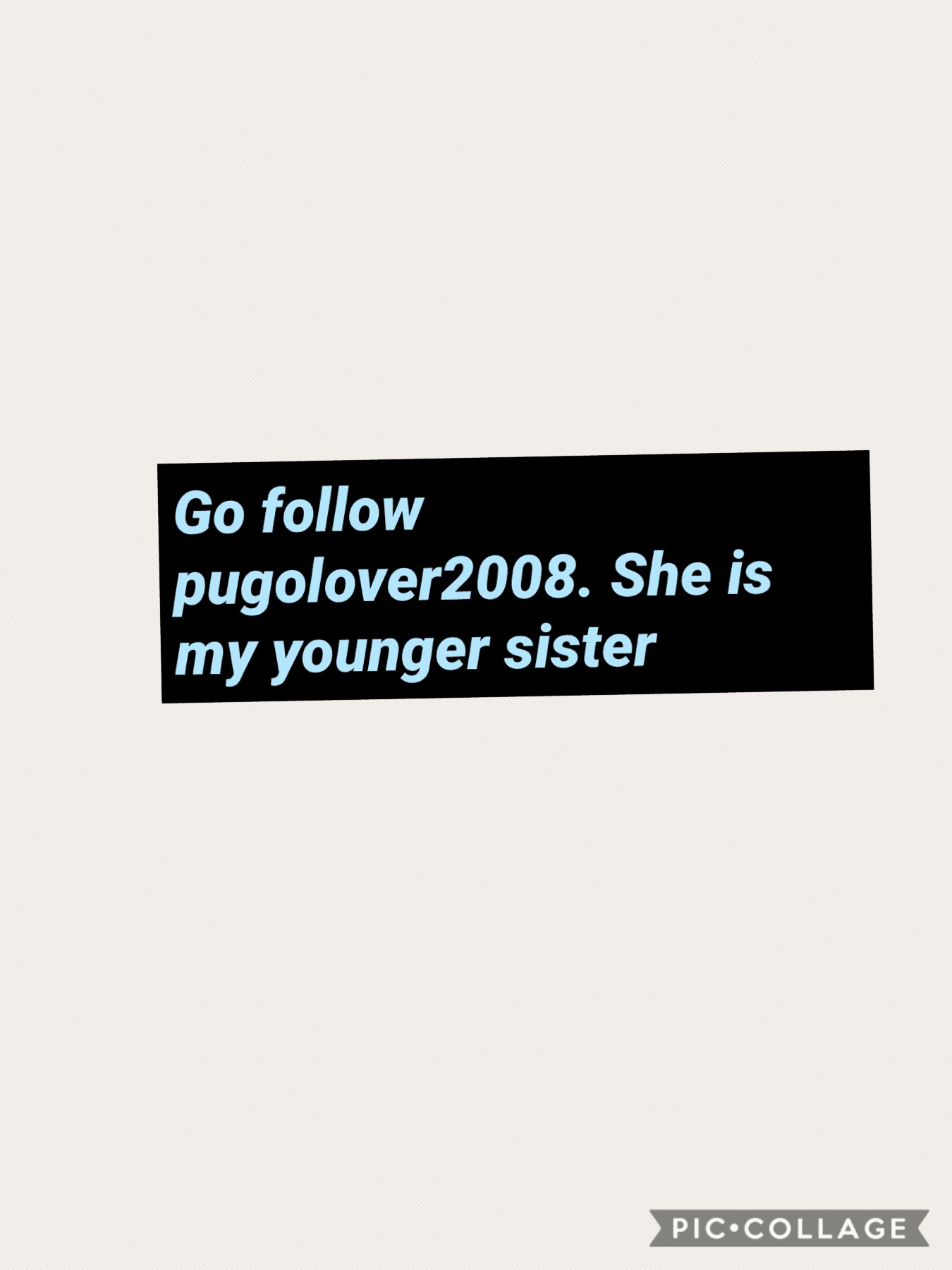 👧👧

Go follow my sister pugolover2008