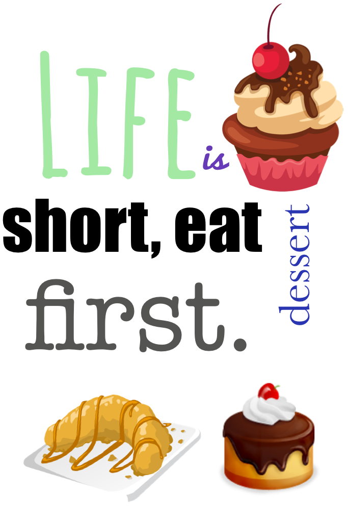 Eat dessert first 🍦 