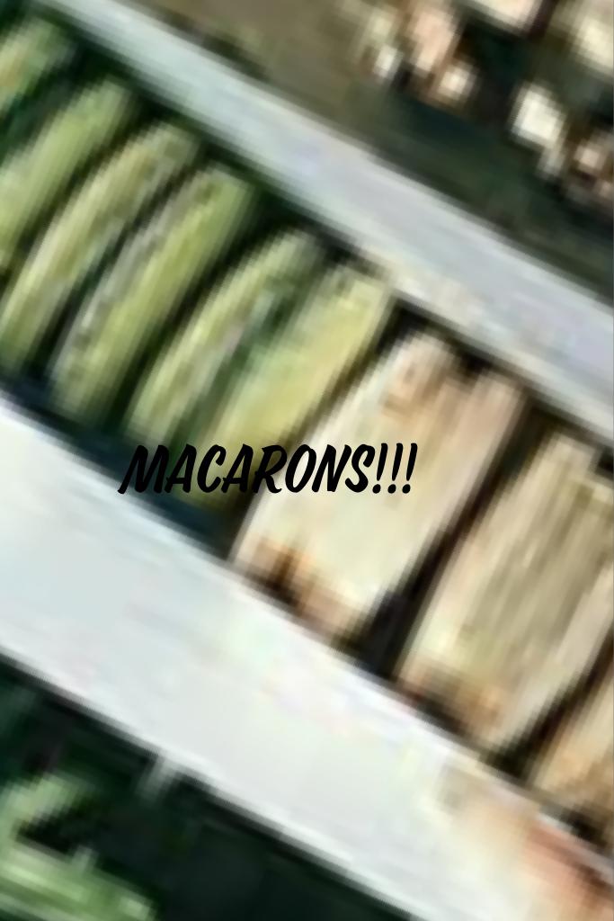 Macorons yummmm