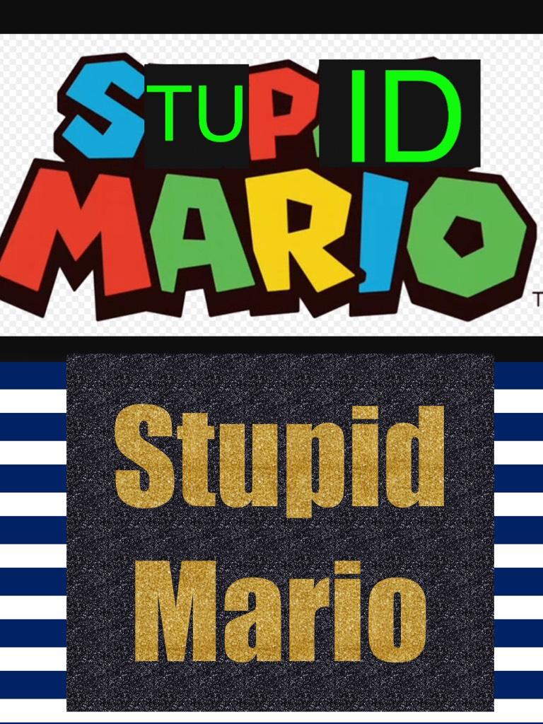 Stupid Mario