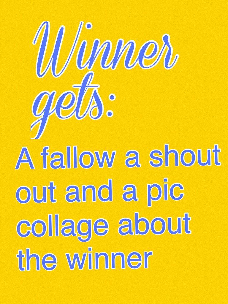 Winner gets: