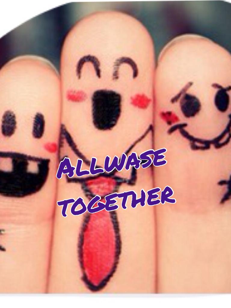 Allwase together 