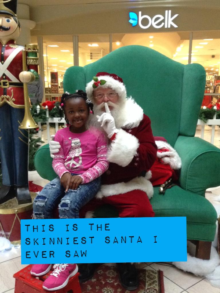 #This is the skinniest Santa i ever saw 