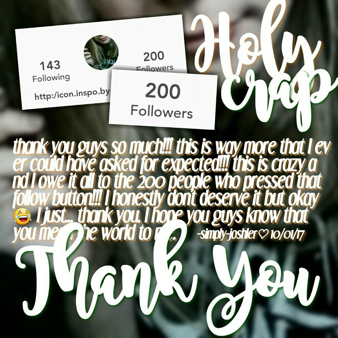 omg I can't believe I actually got to 200!!!
ily guys💞💕💖
☻☻☻
200 FOLLOWERS!!!!