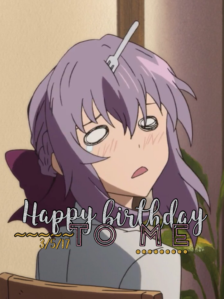 It's my birthday, everyone!