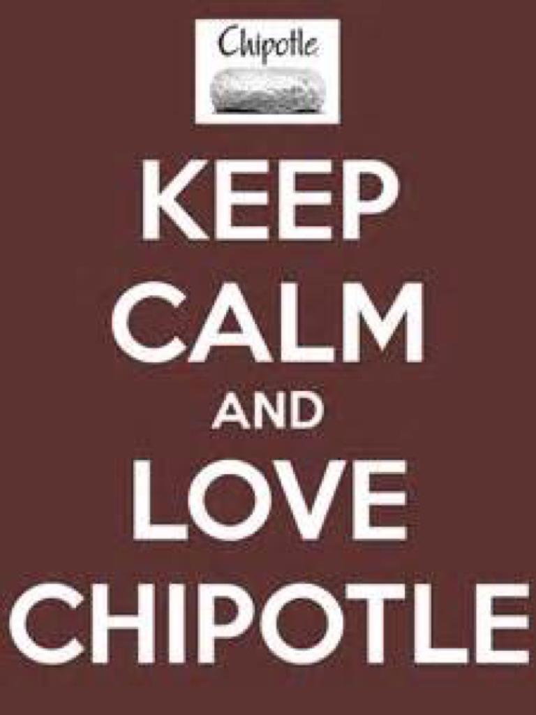 LOVE CHIPOTLE