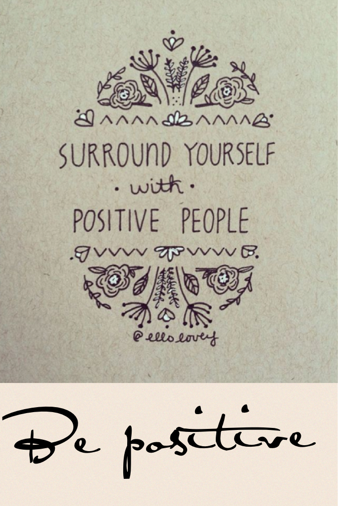 Be positive 