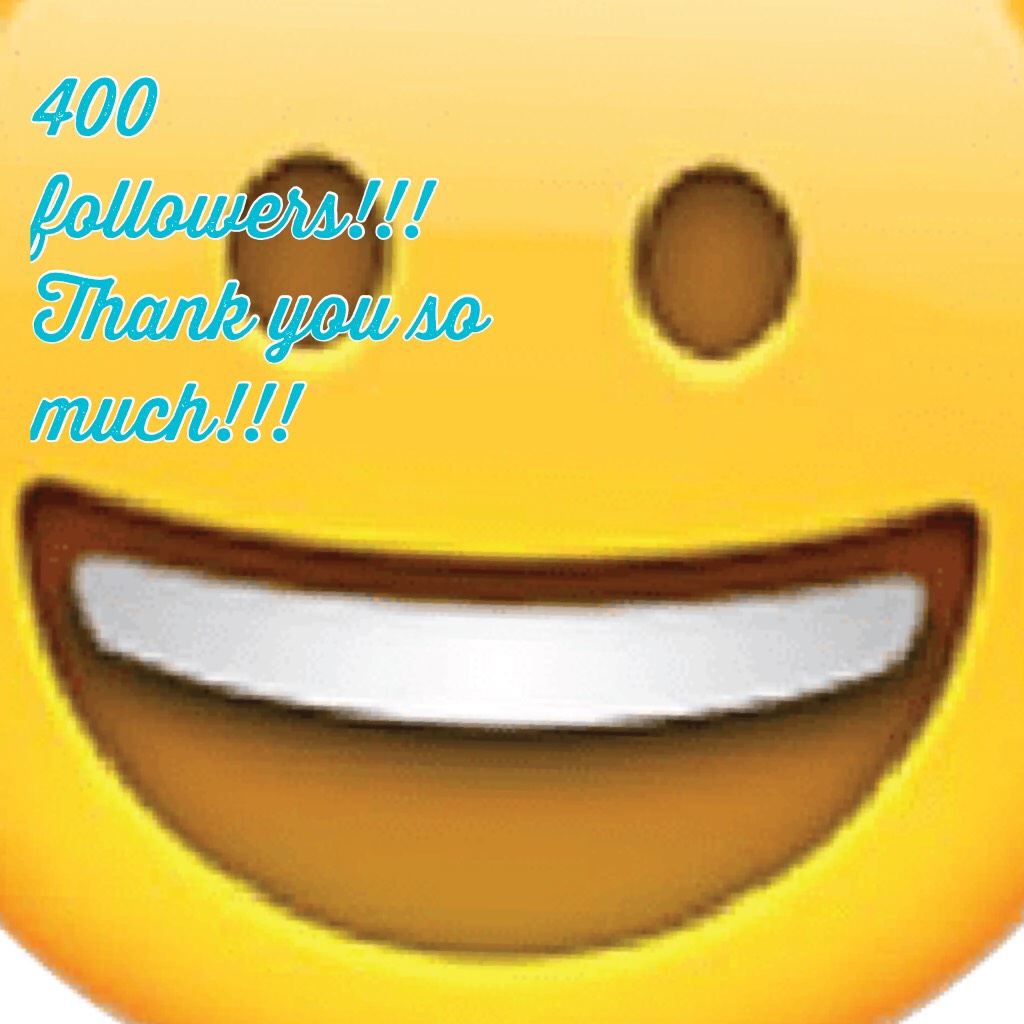 400 followers!!! Thank you so much!!!