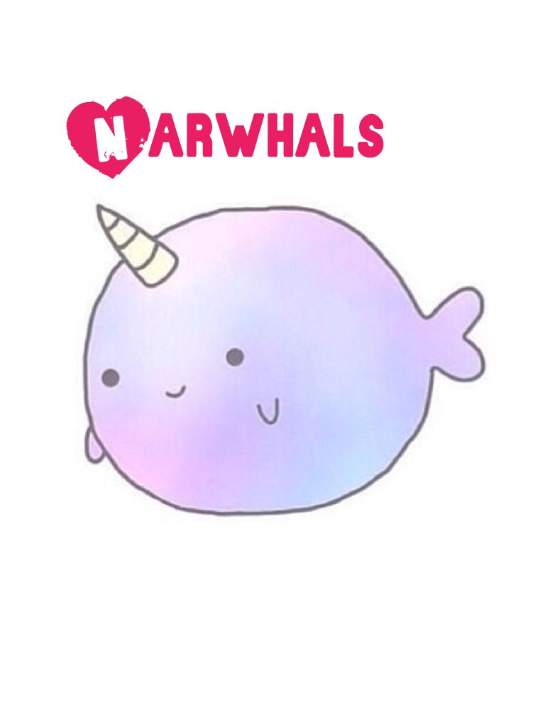 I love narwhals😁