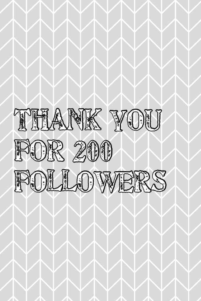 Thank you for 200 followers