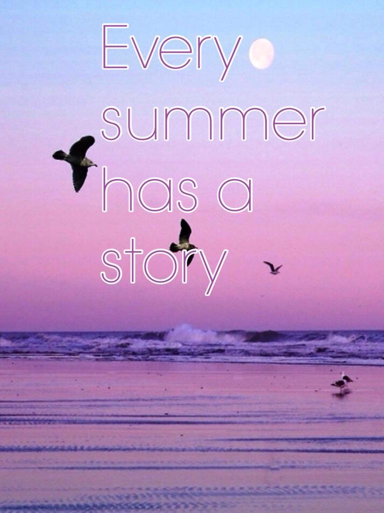 Every summer has a story 