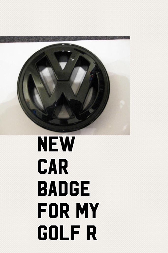 New car badge for my golf r
