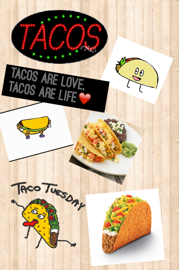 Tacos are love, tacos are life❤️
