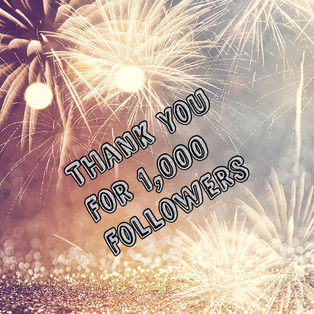 Thank you for 1,000 followers