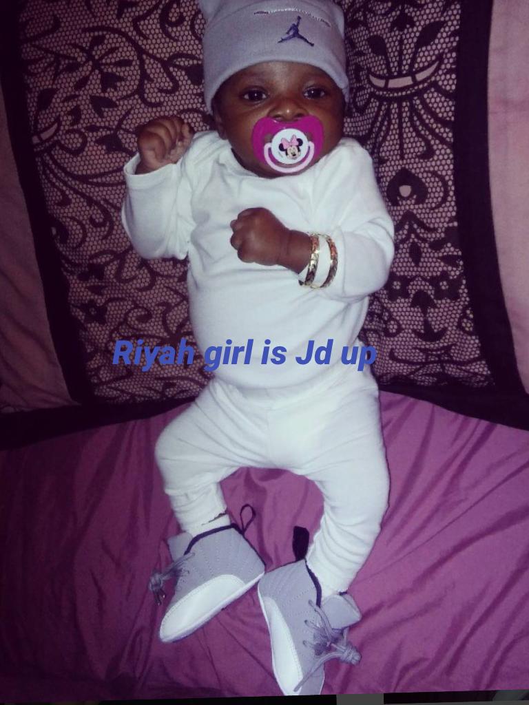 Riyah girl is Jd up 