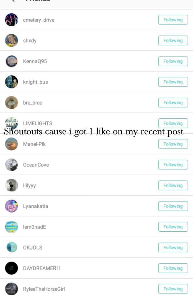 Shoutouts cause i got 1 like on my recent post