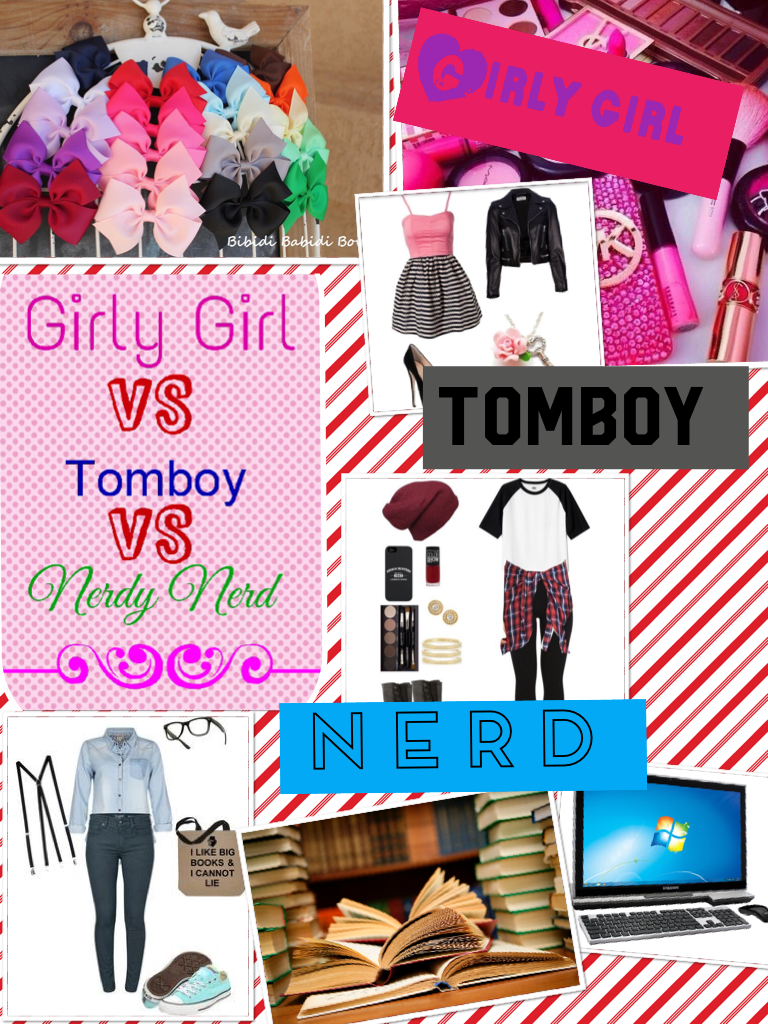 Girly girl vs. Tomboy vs. Nerd