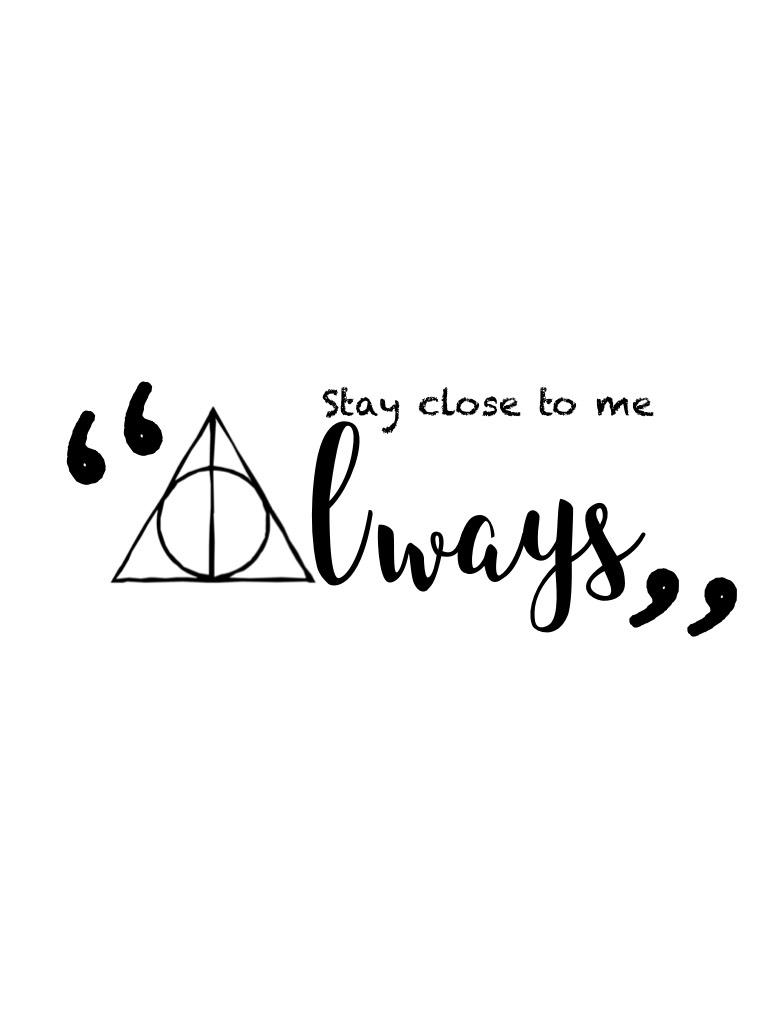 Believe it or not, Lily (Harry mom) actually says this in the movies. (Harry says 'stay close to me') ((TAP))

I need to ask you guys something... should I keep my bio as it is or change it to something simpler?