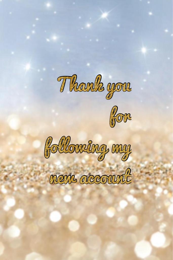 Thank you for following my new account  