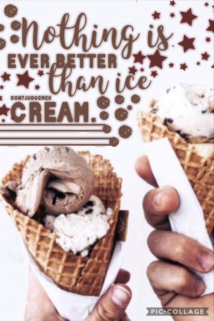 🍦Tap Meh! 🍦
Entry to DreamyDream's contest! Any contests for me to enter? I'm super free tomorrow! 
This is my quote!! 
Hope you like this! Rate /10
QOTD: Fav ice cream flavour?
AOTD: Chocolate Chip Cookies!!
9:10 Pm 13/4/17
IM SAFE GUYS!! Sorry it looks 
