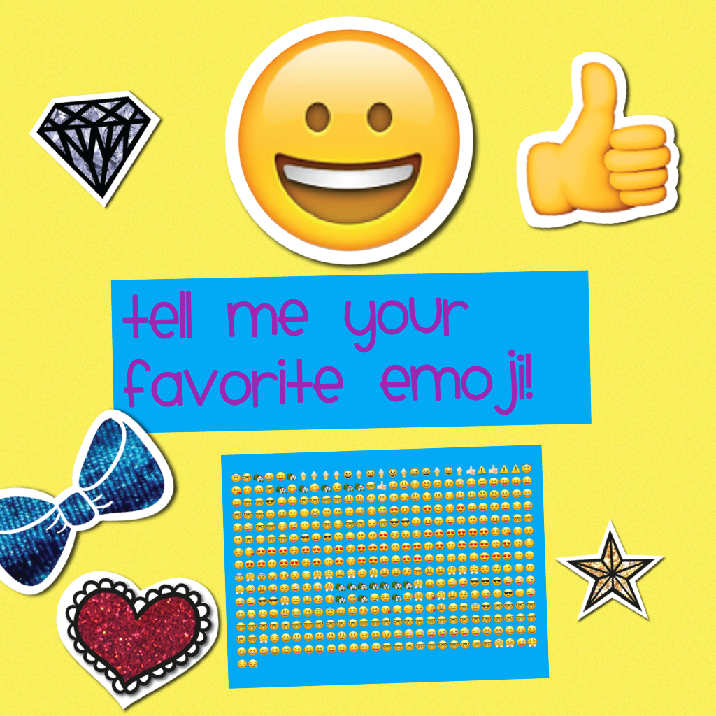 tell me your favorite emoji!