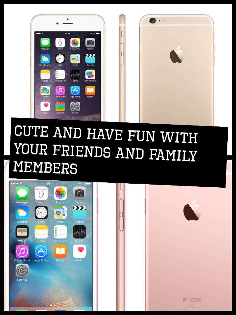 Cute and have fun with your friends and family members 