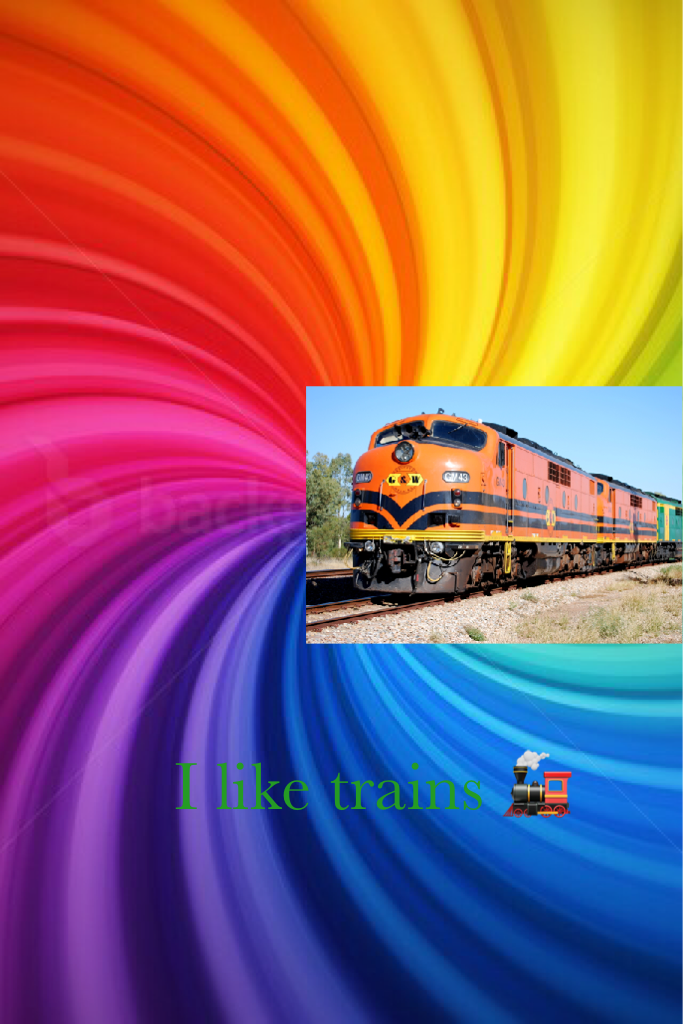 I like trains 🚂 