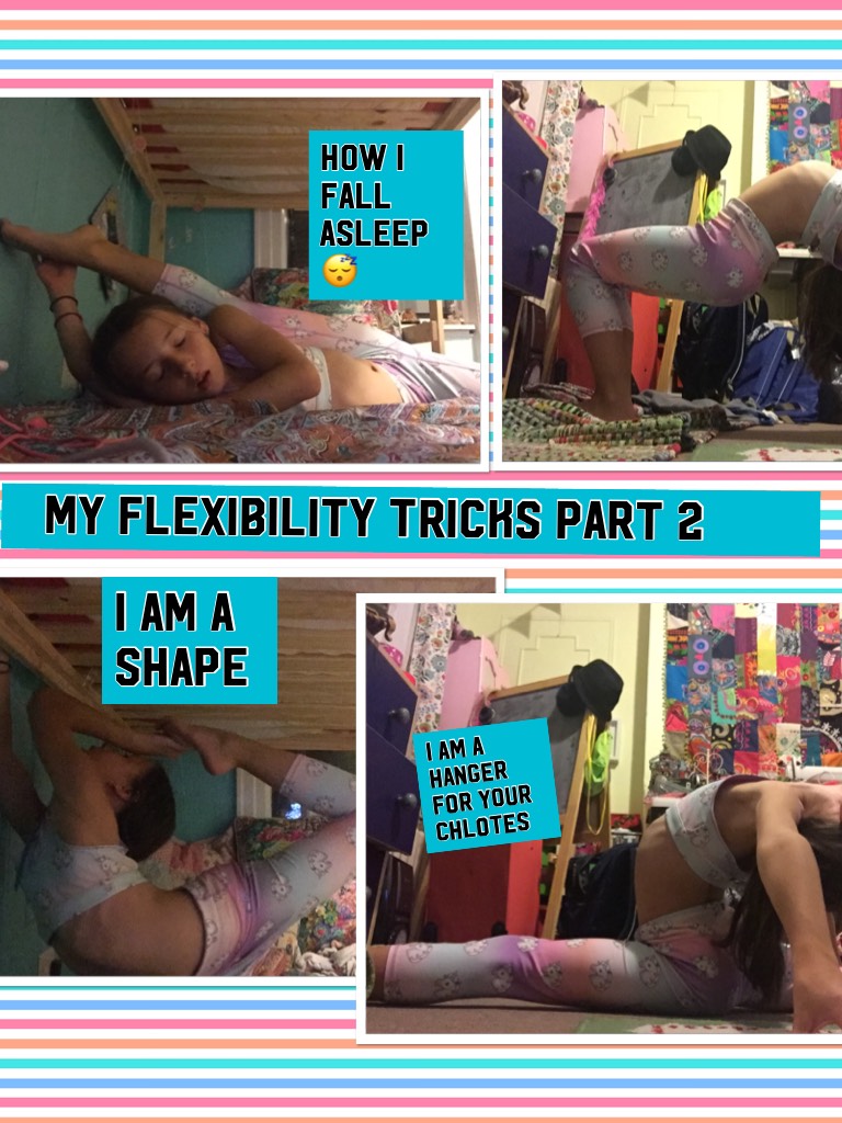My flexibility tricks part 2