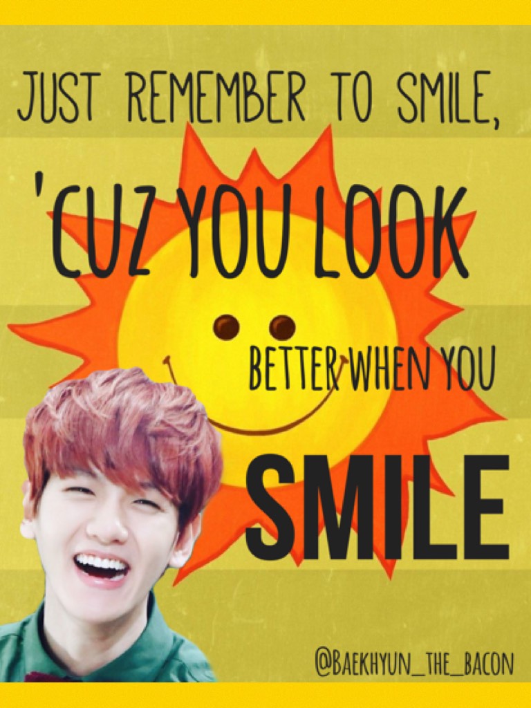 -TAP-
It's Baekhyun, trying to make ur day better! Smile to someone u know!!