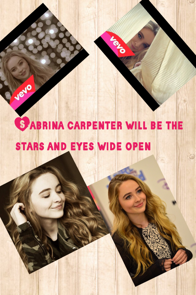 Sabrina carpenter will be the stars and eyes wide open 