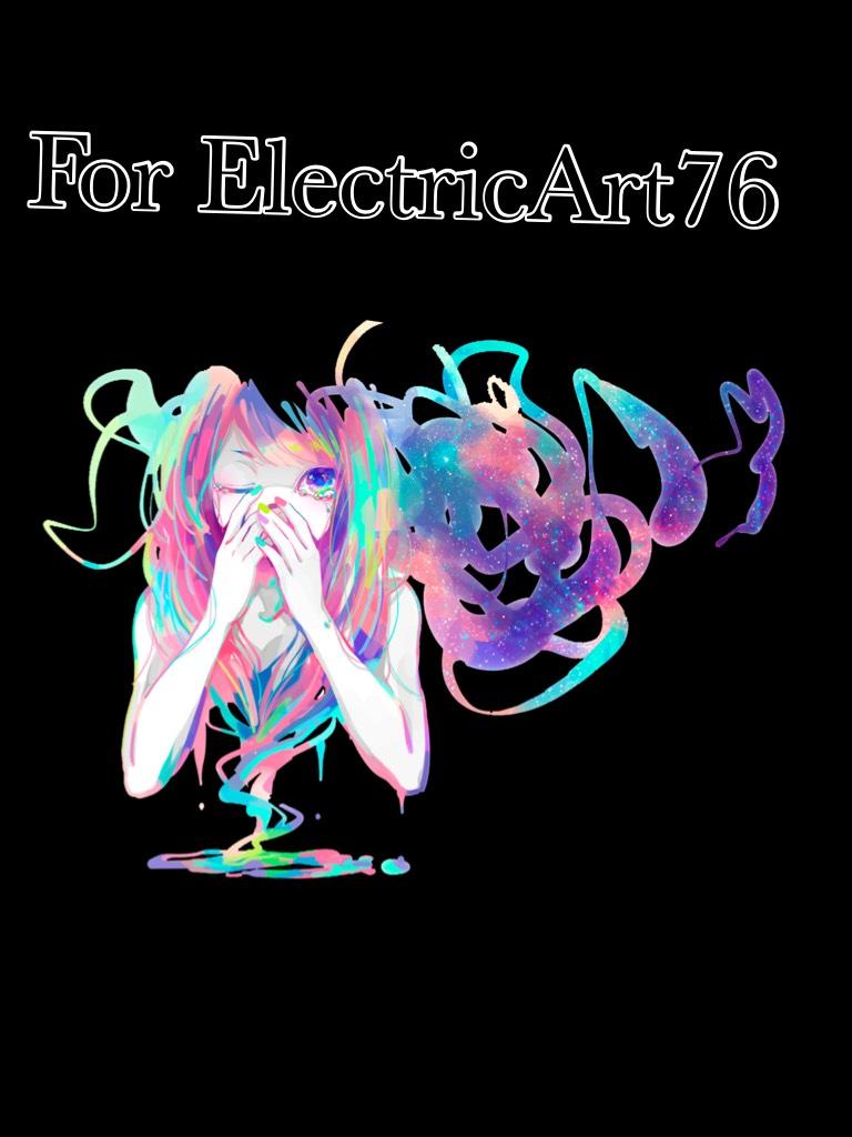 For ElectricArt76