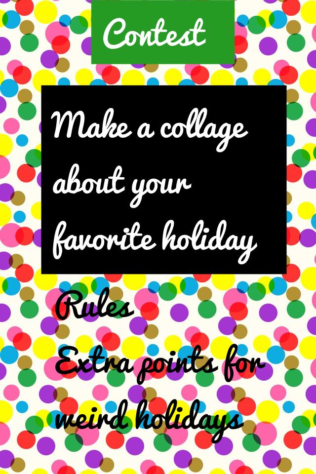 Rules 
Extra points for weird holidays 