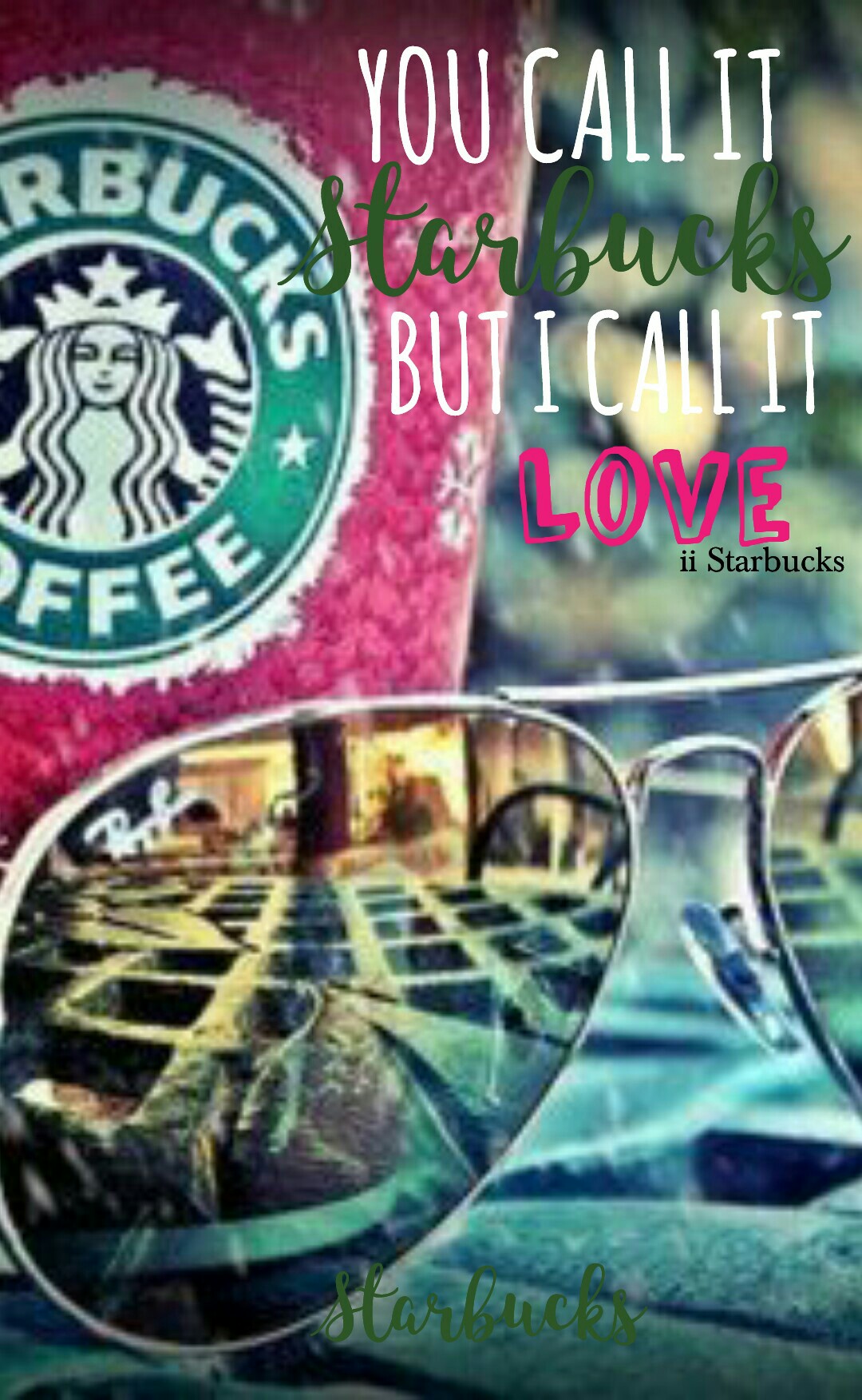 ☕Tap☕
You Call It S T A R B U C K S
But I Call It ❤
OMG!!! 20+ FOLLOWERS!! You Guys Are Awesome 😃|
 💚 This If You ❤ Starbucks!!