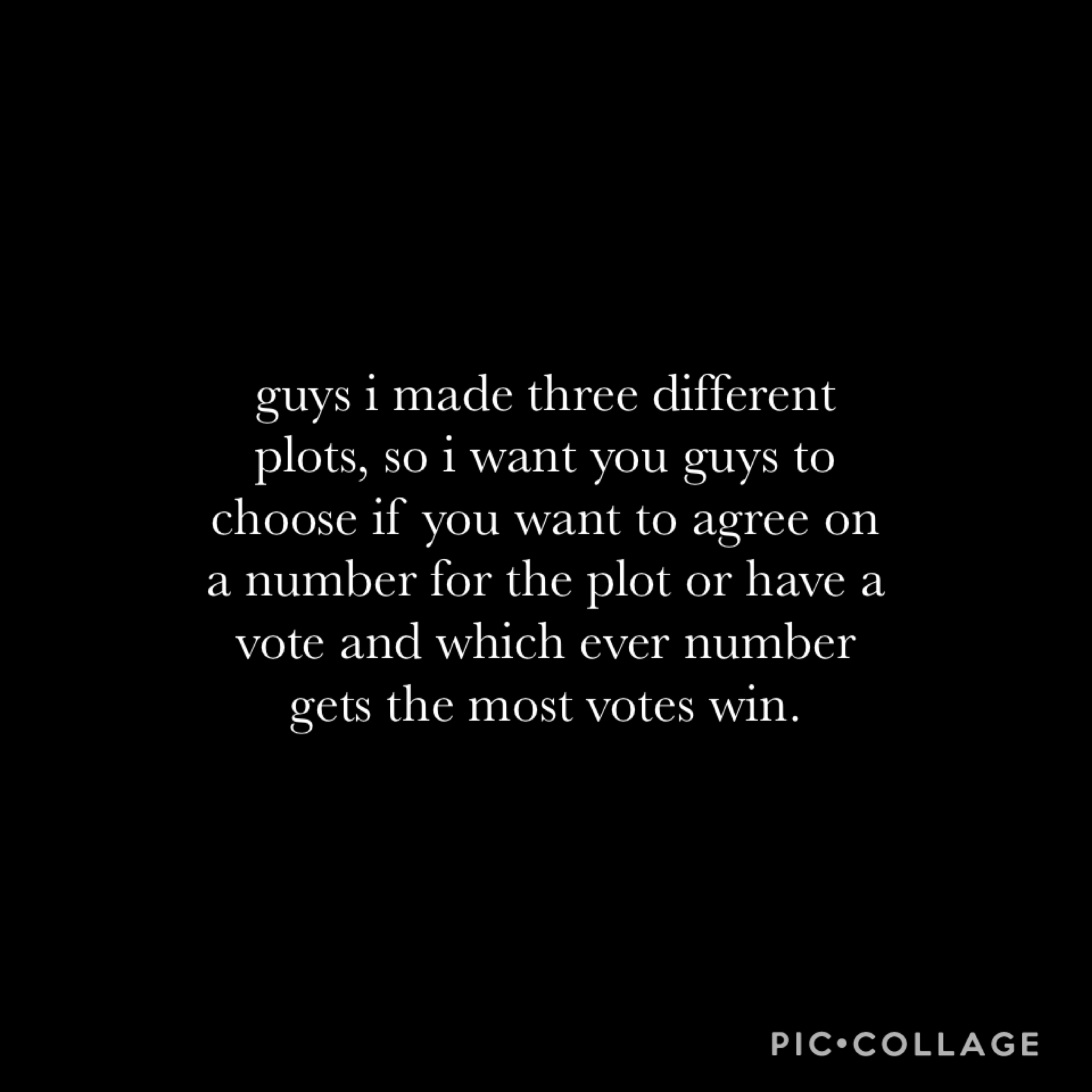 so pretty much tell me which way you prefer and then i’ll ask for you guys to pick your number and we get ourselves a plot :)