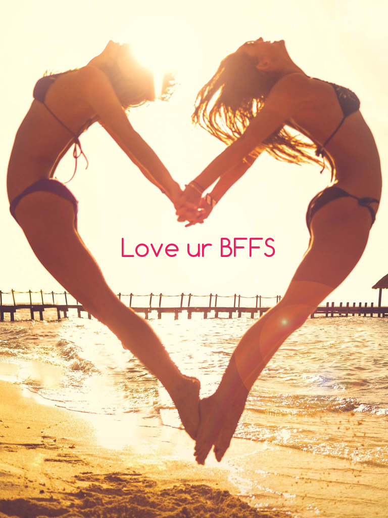 Love ur BFFS
