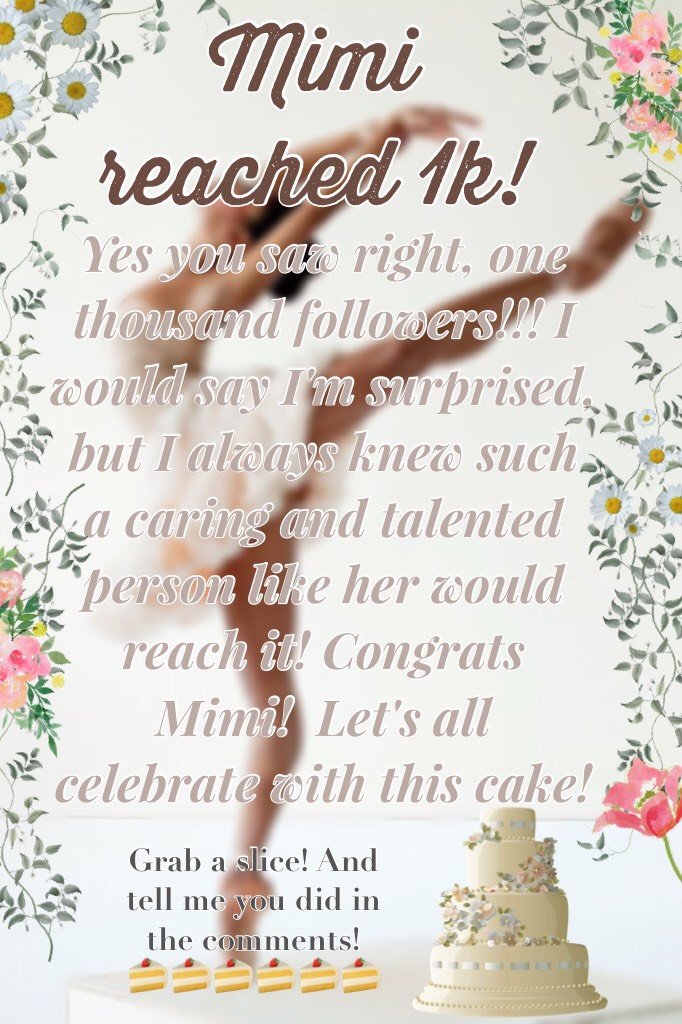 Tappy
Mimi reached 1k! Congrats girl! Celebrate with cake!!!🍰
