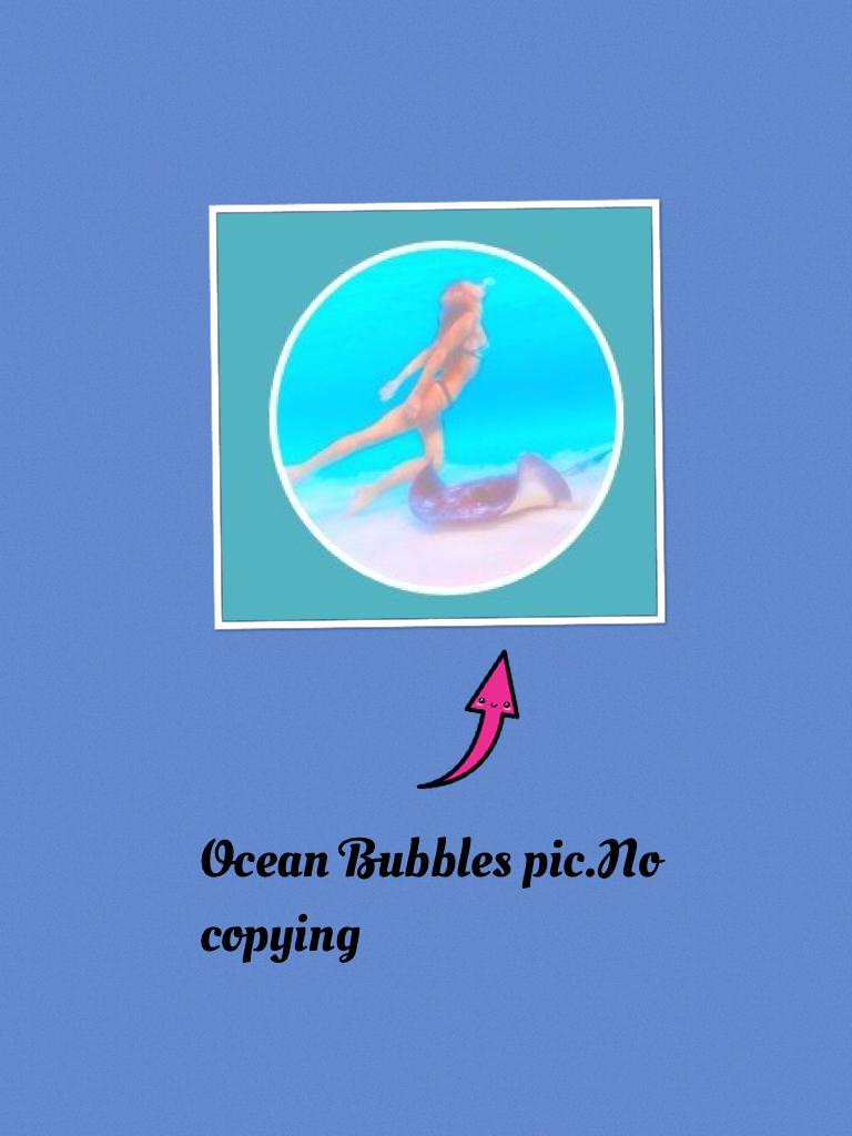 Ocean Bubbles pic.No copying