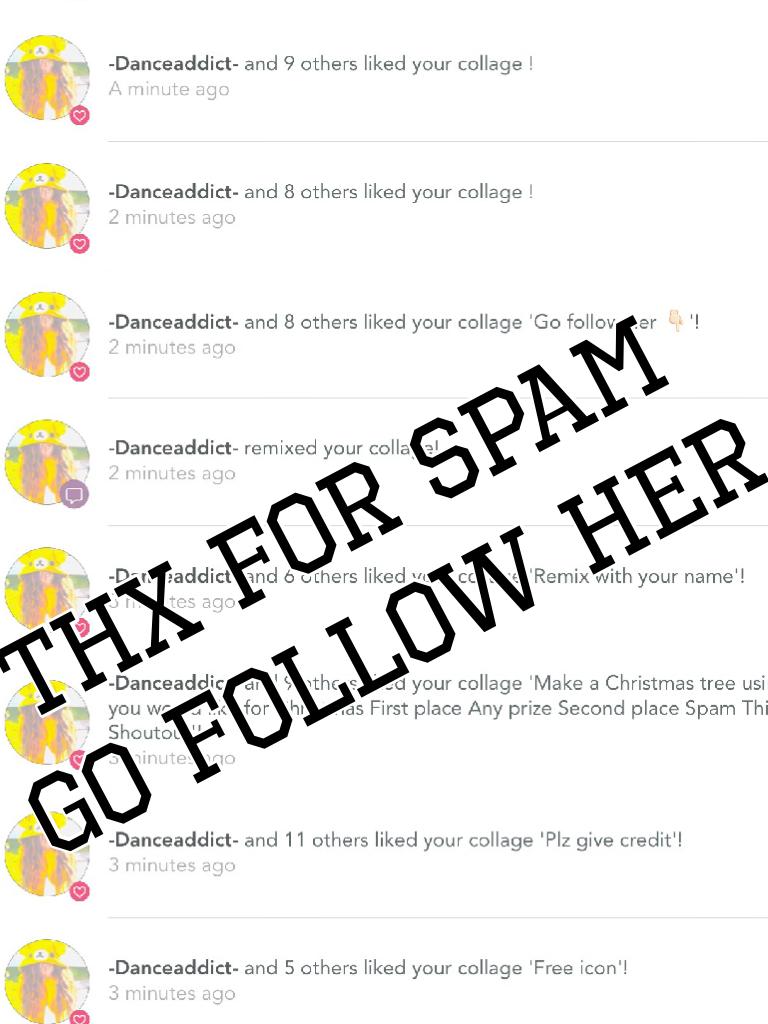 Thx for spam 
Go follow her