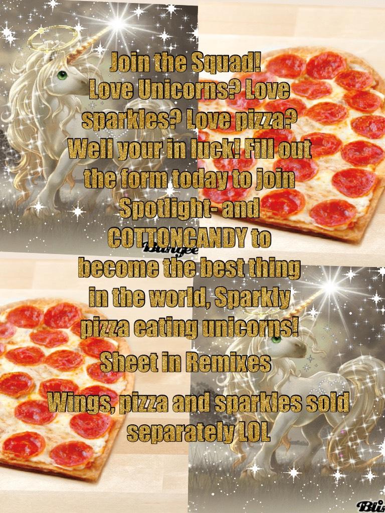 JOIN THE SPARKLY PIZZA EATING UNICORNS TODAY!