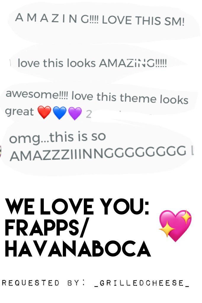 I apologise this is a bit overdue! BUT WE 💖 u Havanaboca! (Wow it took my ages to find @frapps 😂)