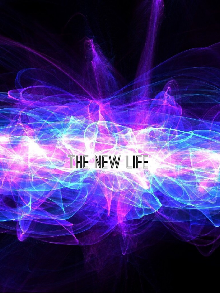The new life 